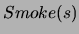 \( Smoke(s) \)